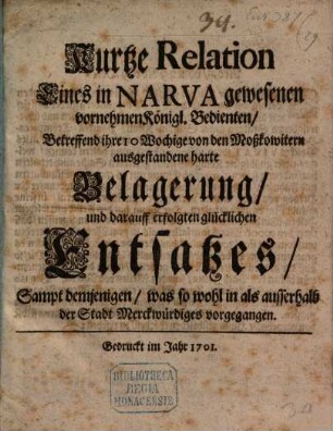 Kurtze Relation eines in Narva gewesenen Königl. Bedienten, betreffend ihre Belagerung