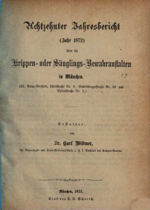 Jahresbericht über die Krippen- oder Säuglings-Bewahranstalten in München, 18. 1872 (1873)