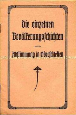 Propagandaschrift zur Volksabstimmung über die Zugehörigkeit Oberschlesiens zum Deutschen Reich