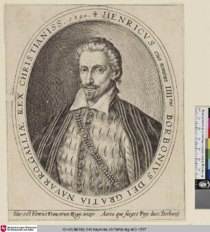 Henricvs eius nominis IIII tus Borbonivs Dei Gratia Navarrq Galliae Rex Christianiss.; [Henri IV., König von Frankreich]