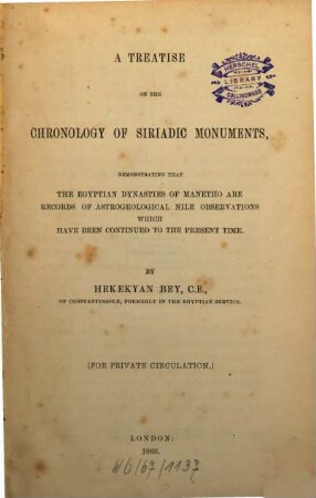 A treatise on the chronology of Siriadic monuments, demonstrating that the Egyptian dynasties of Manetho are records of astrogeological Nile observations, which have been continued to the present time