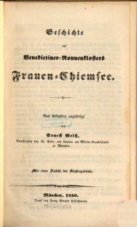 Geschichte des Benedictiner-Nonnenklosters Frauen-Chiemsee : mit einer Ansicht der Klostergebäude