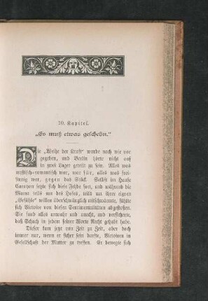 10. Kapitel. "Es muß etwas geschehn."