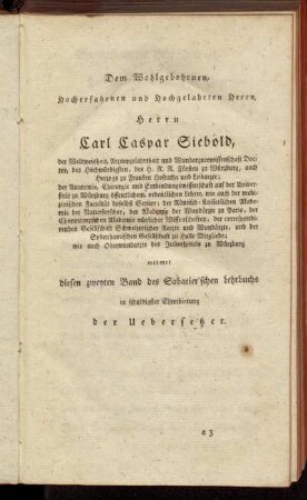 Dem Wohlgebohrnen, Hocherfahrnen und Hochgelahrten Herrn, Herrn Carl Caspar Siebold,[...]