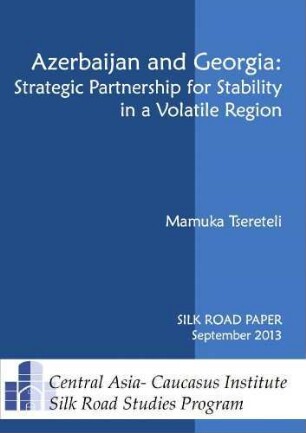 Azerbaijan and Georgia : strategic partnership for stability in a volatile region