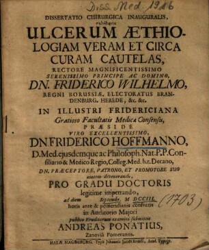 Dissertatio Chirurgica Inauguralis, exhibens Ulcerum Aethiologiam Veram Et Circa Curam Cautelas