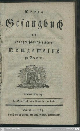 Neues Gesangbuch der evangelischlutherischen Domgemeine zu Bremen