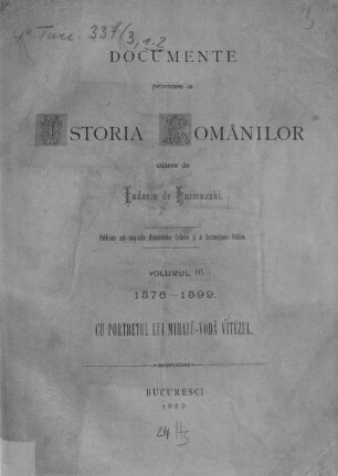 Documente privitóre la istoria românilor : culese de Eudoxin de Hurmuzaki ; culese, adnotate şi publicate de Nic. Densuşianu, Volumul 3,[1]. 1576-1599