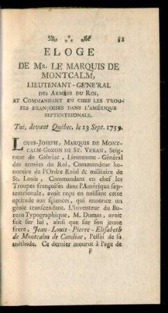 Eloge De Mr. Le Marquis De Montcalm, Lieutenant-Général De Armées Du Roi, Et Commandant En Chef Les Troupes Francoises Dans L'Amérique Septentrionale
