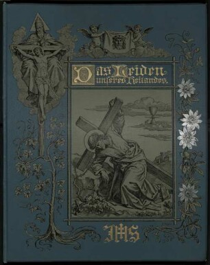 Das Leiden unseres Heilandes
