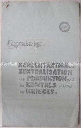 Zeitgeschichtliche Abhandlung von Eugen Varga über die kapitalistische Wirtschaft während des Krieges, geschrieben und herausgegeben im britisachen Exil