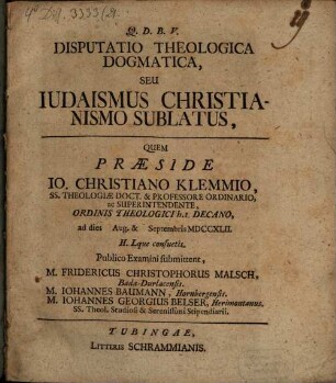 Disputatio theologica dogmatica, seu Iudaismus christianismo sublatus
