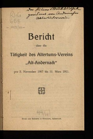 Bericht über die Tätigkeit des Altertumsvereins "Alt-Andernach" pro 3. November 1907 bis 31. März 1911