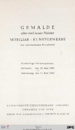 Gemälde alter und neuer Meister, Mobiliar, Kunstgewerbe aus verschiedenem Privatbesitz : 10. Juni und 11. Juni 1942