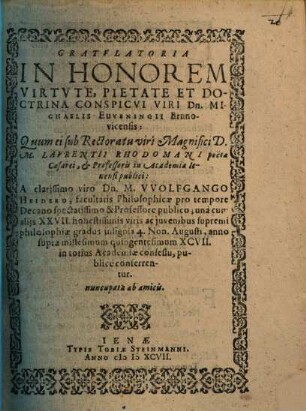 Gratulatoria In Honorem ... Michaelis Euveningii Brunovicensis. Quum ei ... supremi philosophiae gradus insignia ... conferrentur