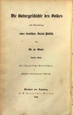Die Naturgeschichte des Volkes als Grundlage einer deutschen Social-Politik. 2, Die bürgerliche Gesellschaft