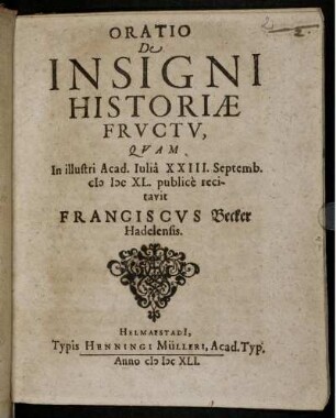 Oratio De Insigni Historiae Fructu