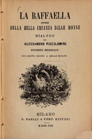 La Raffaella ovvero della bella creanza delle donne, dialogo : (Biblioteca rara Vol. I.)