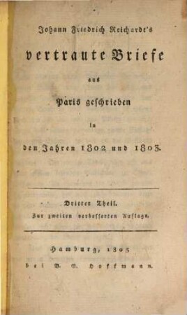 Johann Friedrich Reichardt's vertraute Briefe aus Paris geschrieben in den Jahren 1802 und 1803. 3