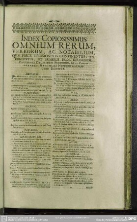 Index Copiosissimus Omnium Rerum, Verborum, Ac Notabilium, Quae Hisce Decisionibus Continentur, Ita, Compositus, Ut Numerus Prior Decisionem, Posterior Decisionis Periodium, Sive Paragraphum, Marginali Numero Distinctum Denotet