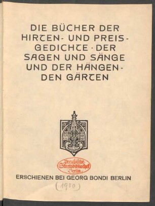 Bd. 3: Die Bücher der Hirten- und Preisgedichte, der Sagen und Sänge und der hängenden Gärten
