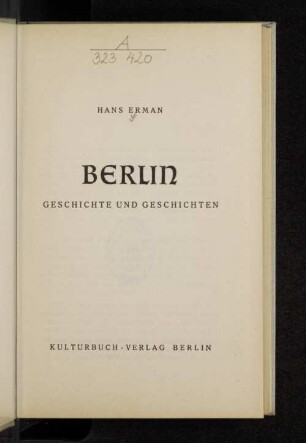 Berlin : Geschichte und Geschichten