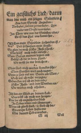 Ein geistlichs Lied/ darin man bitt umb ein seliges Stündlein ...