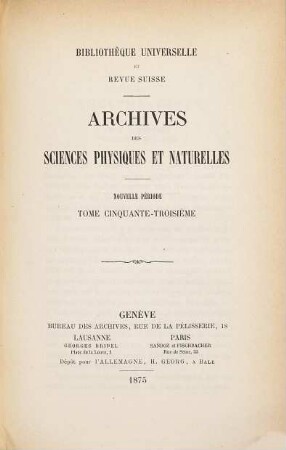 Archives des sciences physiques et naturelles. 53. 1875