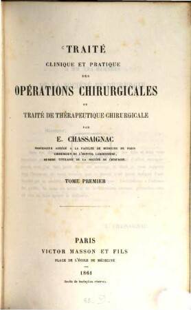 Traité clinique et pratique des opérations chirurgicales ou traité de thérapeutique chirurgicale, 1