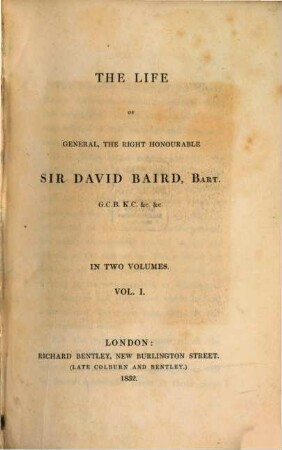 The Life of General the Right Honourable Sir David Baird, Bart.. 1. - XII, 448 S. : 1 Ill.