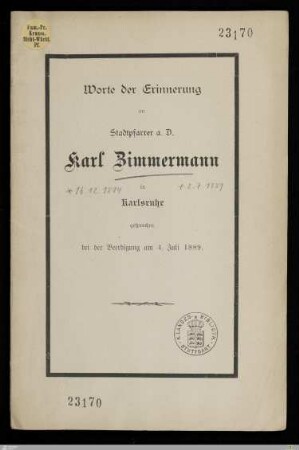 Worte der Erinnerung an Stadtpfarrer a.D. Karl Zimmermann in Karlsruhe : gesprochen bei der Beerdigung am 4. Juli 1889