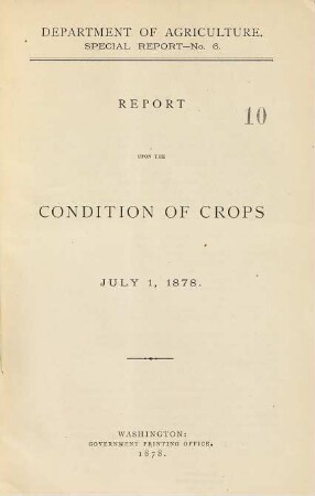 Report upon the condition of crops, 6 = 1878, 1. Juli