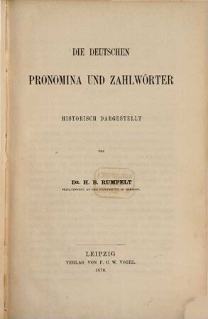 Die deutschen Pronomina und Zahlwörter : historisch dargestellt