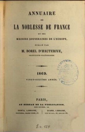 Annuaire de la noblesse de France et des maisons souveraines de l'Europe. 26, 26. 1869