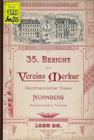 Jahresbericht des Vereins Merkur in Nürnberg. 35. 1895/96