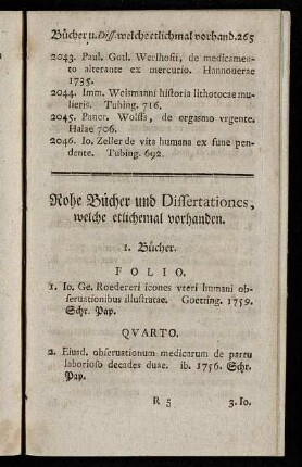 Rohe Bücher und Dissertationes, welche etlichemal vorhanden.