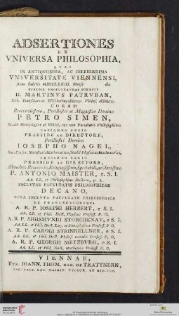 Adsertiones ex Vniversa Philosophia, qvas in Antiqvissima, ac Celeberrima Vniversitate Viennensi, [...]