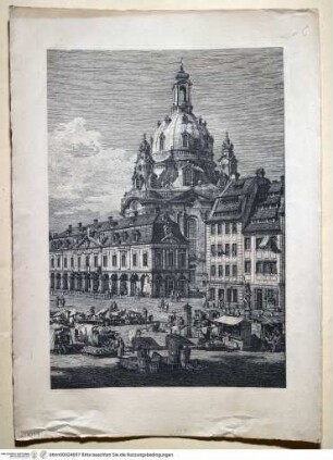 Dresden, Frauenkirche; ein Teil des Neumarktes Dresden von der Moritzstraße aus - Dresden, Frauenkirche, Kupferstich