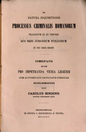 De natura inquisitionis Processus Criminalis Romanorum : Praesertim ex eo tempore quo ordo judiciorum publicorum in usu esse desiit