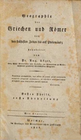 Geographie der Griechen und Römer von den frühesten Zeiten bis auf Ptolemäus, 1,1. [Geschichte der geographischen Entdeckungen und der Geographen]
