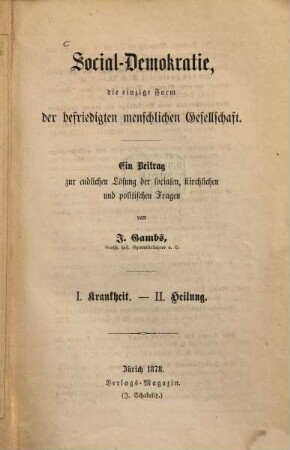 Social-Demokratie die einzige Fom̱ der befriedigten menschlichen Gesellschaft