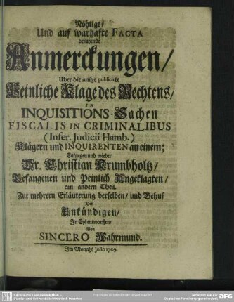 Nöhtige, Und auf warhafte Facta beruhende Anmerckungen, Uber die ... Peinliche Klage des Rechtens, In Inquisitions-Sachen Fiscalis In Criminalibus ... Entgegen und wieder Dr. Christian Krumbholtz ...