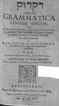 Diḳduḳ leshon ha-ḳodesh / a Friderico Blankenburgio ; R. Jacob