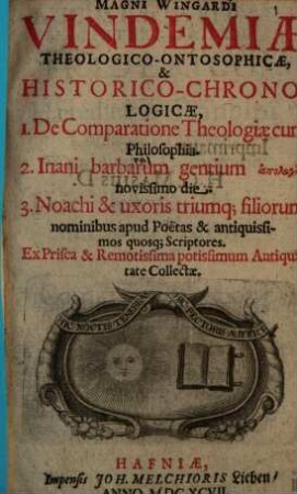 Vindemiae theologico-ontosophicae, et historico-chronologicae