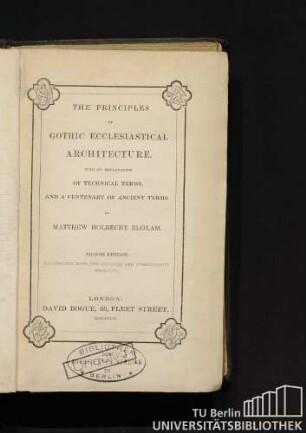 The principles of gothic ecclesiastical architecture : with an explanation of technical terms and a centenary of ancient terms