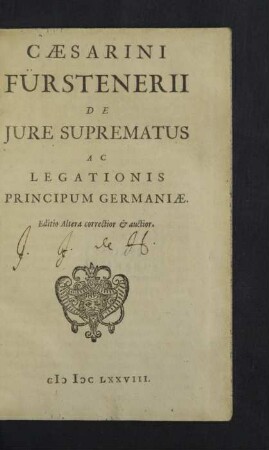 Caesarini Fuerstenerii De Jure Suprematus Ac Legationis Principum Germaniae
