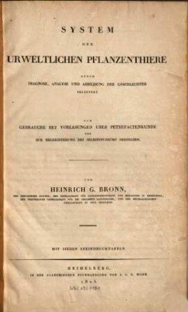 System der urweltlichen Pflanzenthiere : durch Diagnose, Analyse und Abbildung der Geschlechter erläutert ; zum Gebrauche bey Vorlesungen über Petrefactenkunde und zur Erleichterung des Selbststudiums derselben