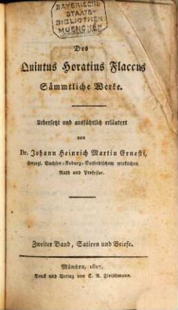 Des Quintus Horatius Flaccus sämmtliche Werke. 2, Satiren und Briefe