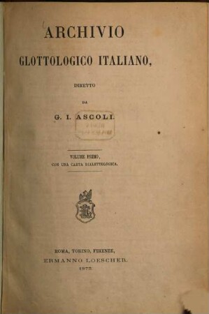 Archivio glottologico italiano : AGI. 1. 1873
