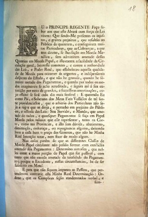 Eu o Principe Regente Faço faber aos que este Alvará com força de Lei virem: Que sendo-Me presentes os injustos, e graves prejuizos, que resultão ao Público de quererem, ... : [Lisboa 3 de Março de 1801]